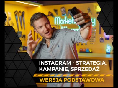 Instagram – Strategia, Kampanie, Sprzedaż
